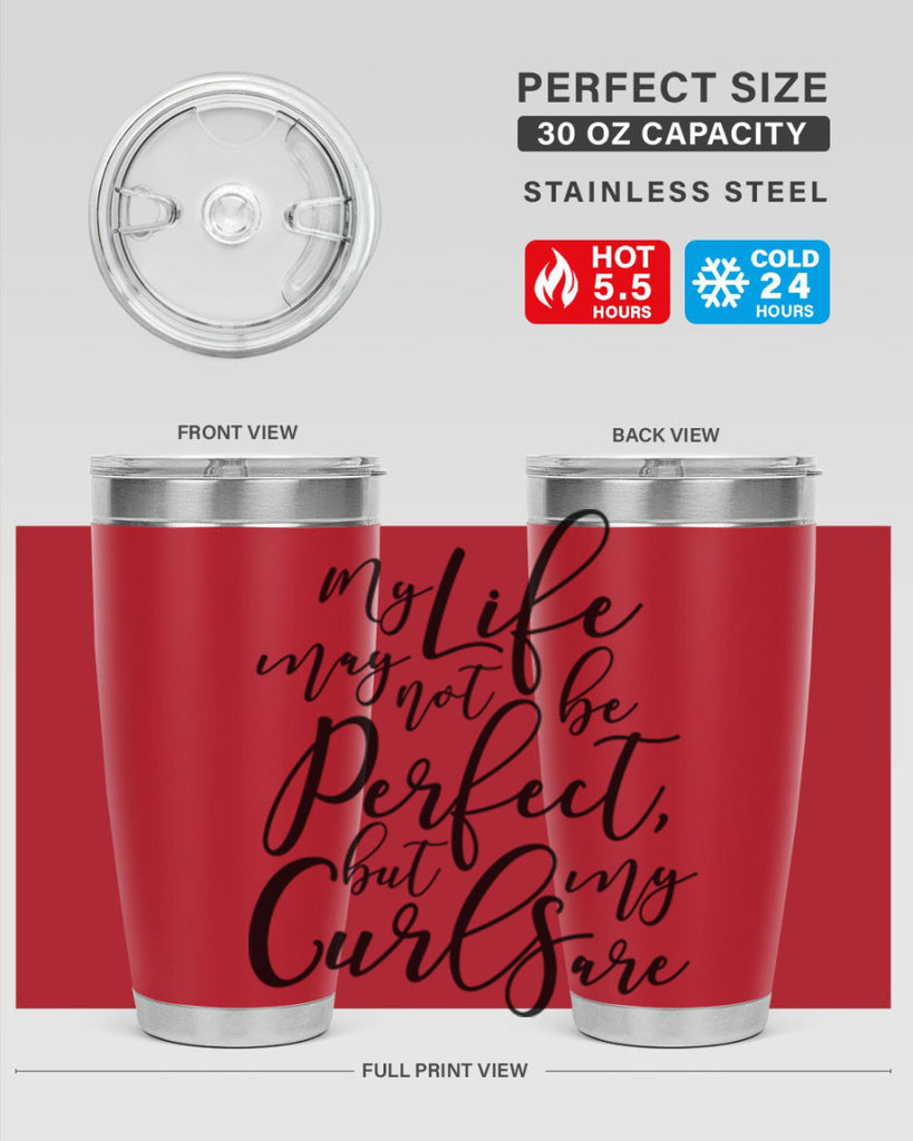 my life may not be perfect but my curls are Style 18#- women-girls- Tumbler