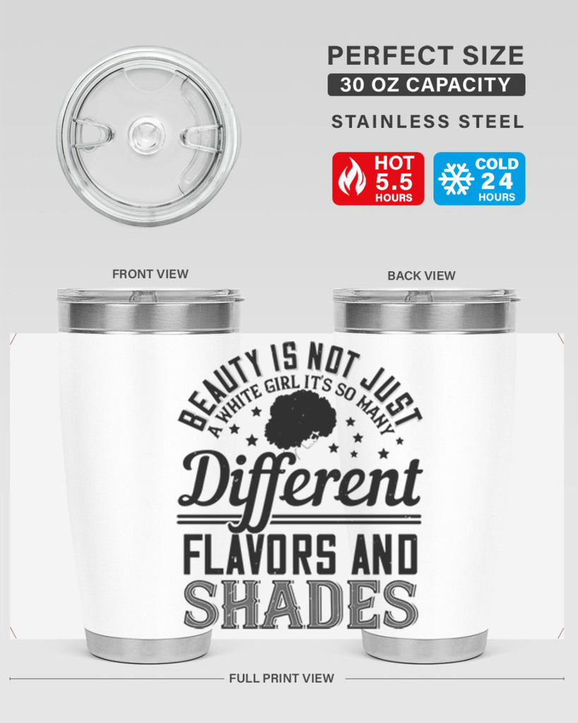 Beauty is not just a white girl Its so many different flavors and shades Style 38#- afro- Tumbler