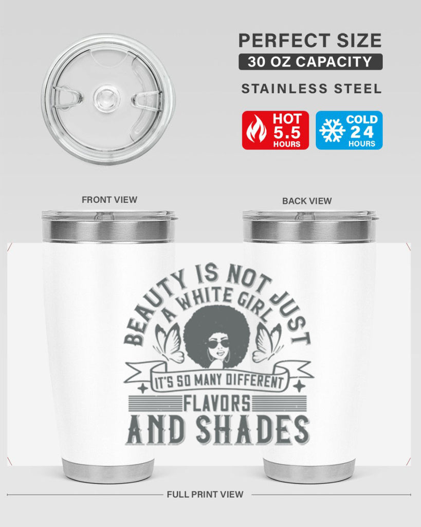Beauty is not just a white girl Its so many different flavors and shades Style 39#- afro- Tumbler