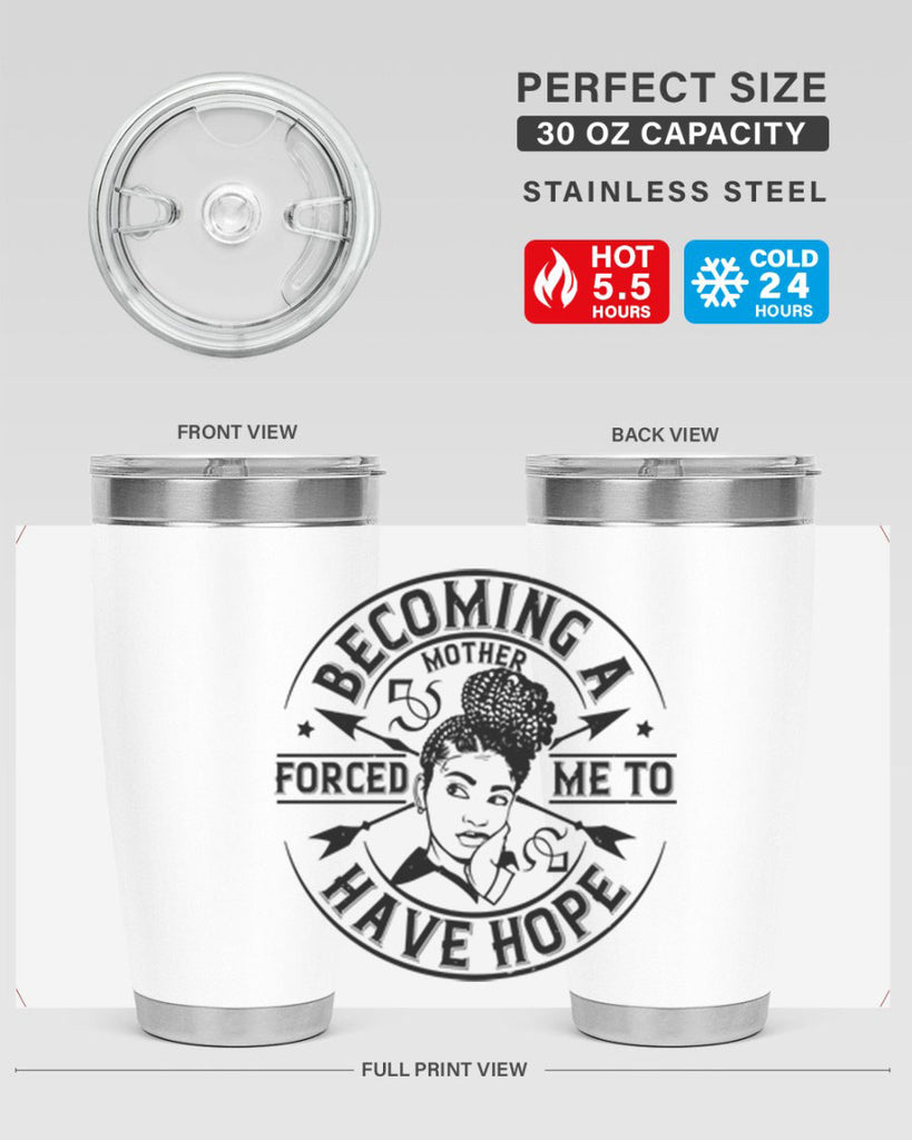 Becoming a mother forced me to have hope Style 44#- afro- Tumbler