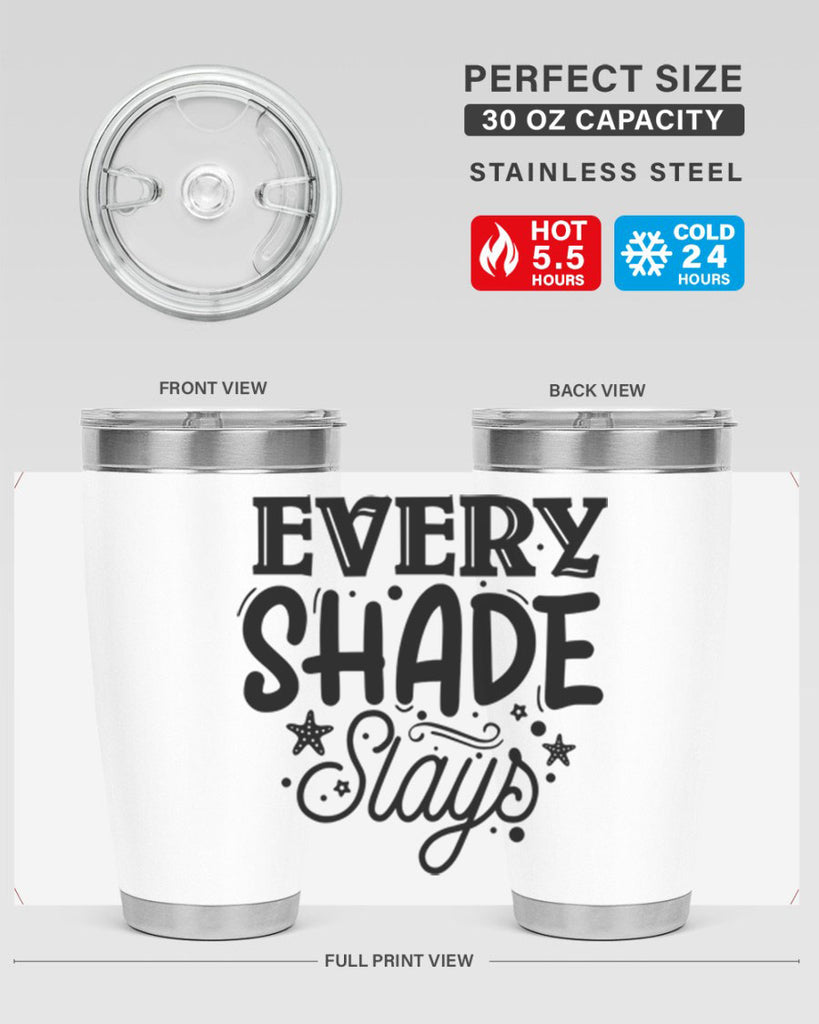 Every shade slays Style 38#- women-girls- Tumbler