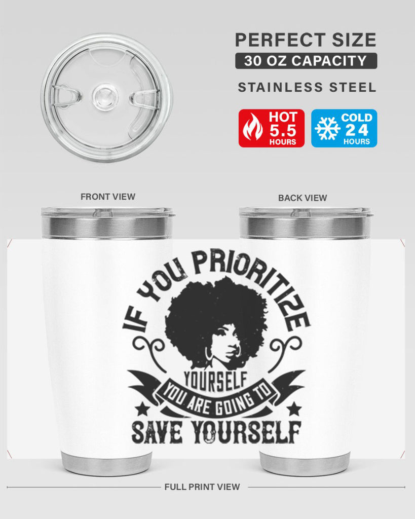 If you prioritize yourself you are going to save yourself Style 21#- afro- Tumbler