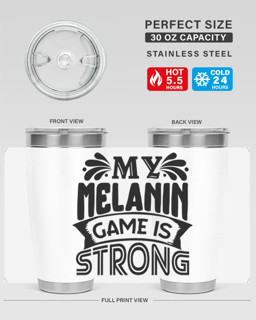 My melanin game is strong Style 17#- women-girls- Tumbler