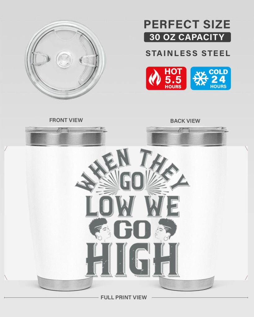 when they go low we go high Style 1#- afro- Tumbler