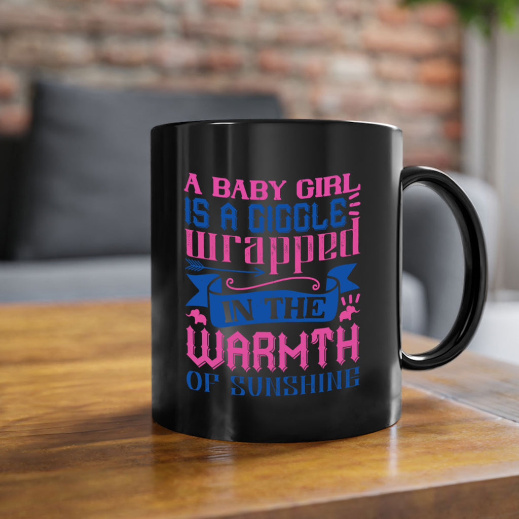 A baby girl is a giggle wrapped in the warmth of sunshine Style 144#- baby2-Mug / Coffee Cup
