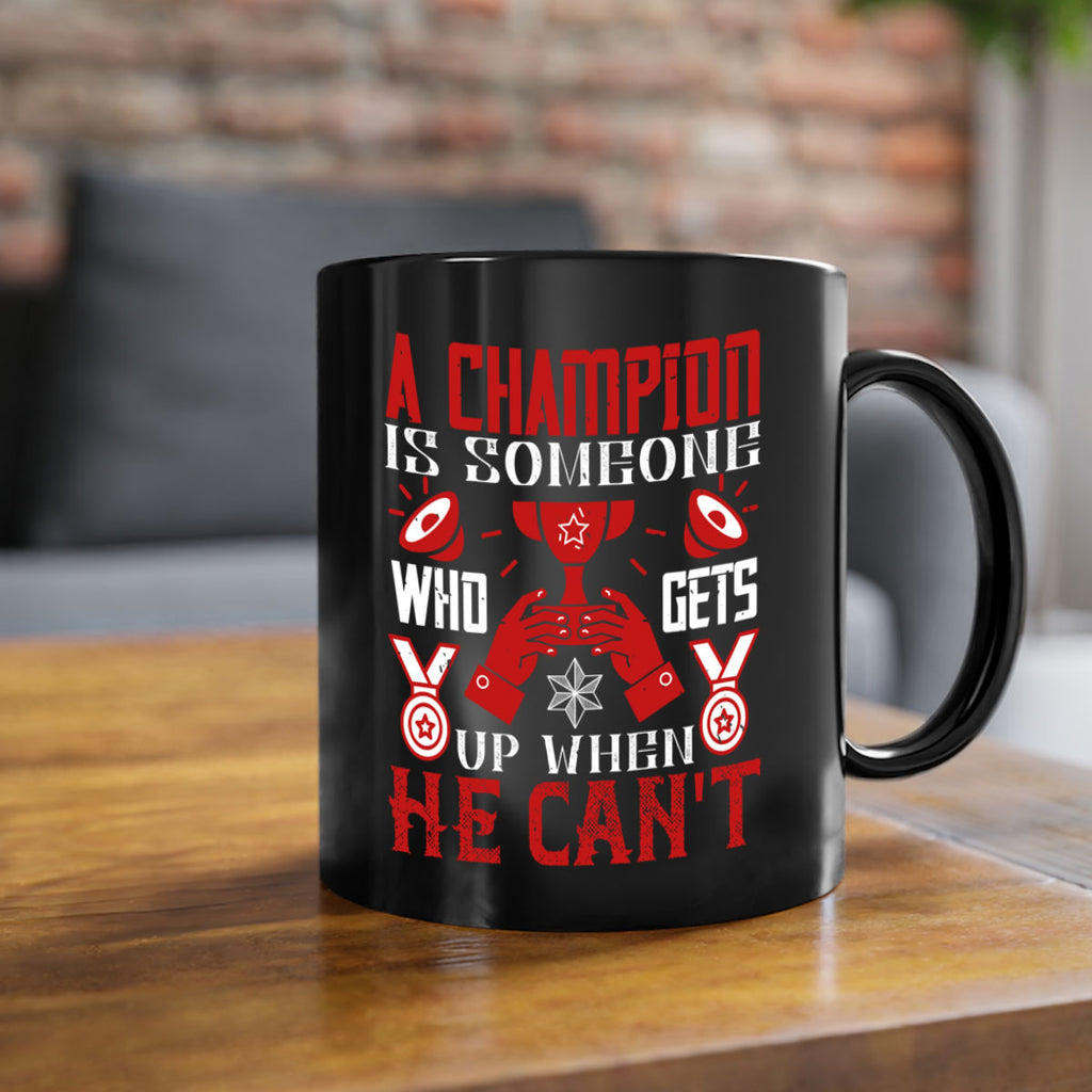 A champion is someone who gets up when he cant Style 50#- dentist-Mug / Coffee Cup