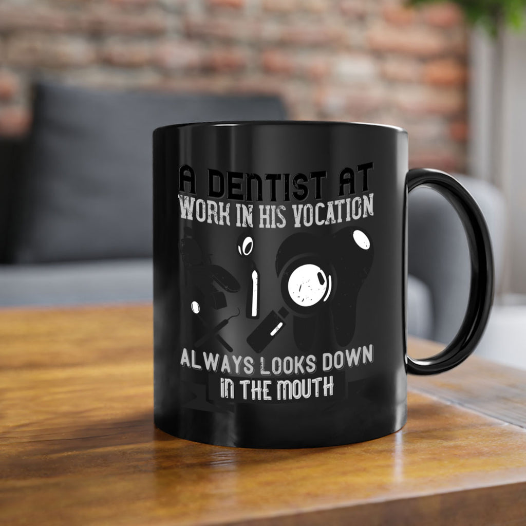 A dentist at work in his vocation always Style 50#- dentist-Mug / Coffee Cup