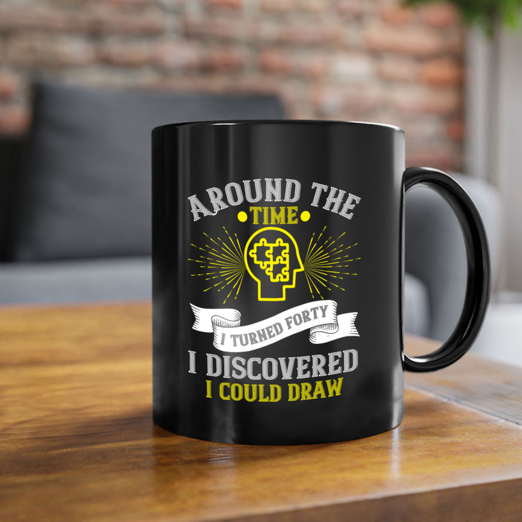 Around the time I turned forty I discovered I could draw Style 39#- Self awareness-Mug / Coffee Cup
