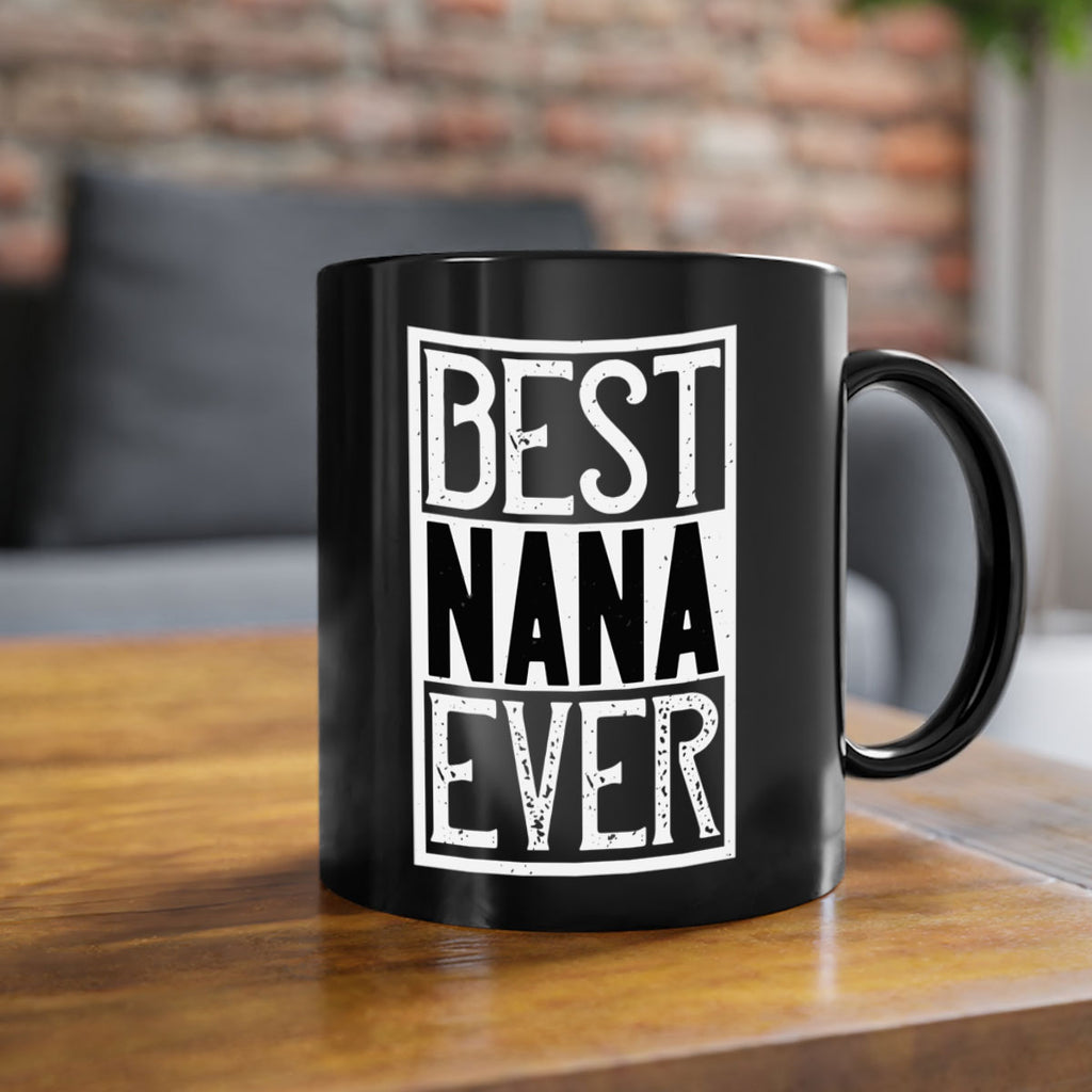 BEST NANA EVER 109#- grandma-Mug / Coffee Cup