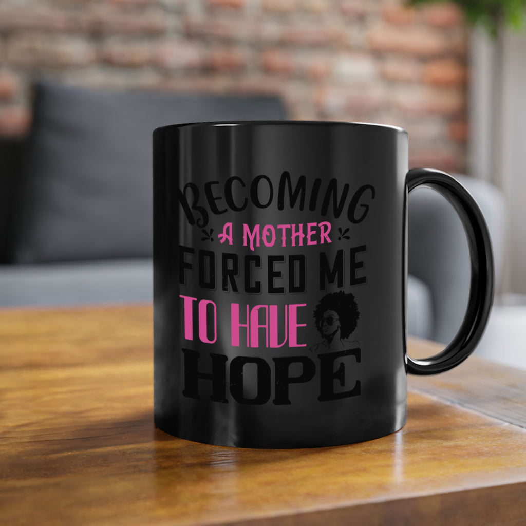 Becoming a mother forced me to have hope Style 37#- Afro - Black-Mug / Coffee Cup