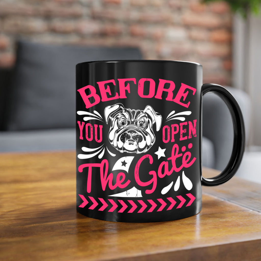 Before You Open The Gate Style 17#- Dog-Mug / Coffee Cup