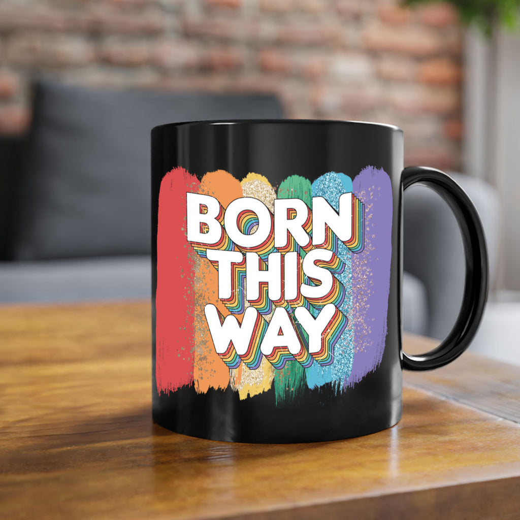 Born This Way Lgbt Pride  39#- lgbt-Mug / Coffee Cup