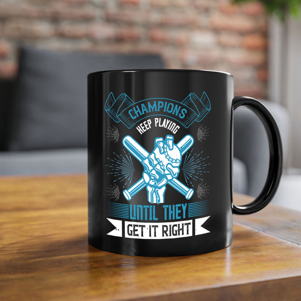 Champions keep playing until they get it right Style 49#- dentist-Mug / Coffee Cup
