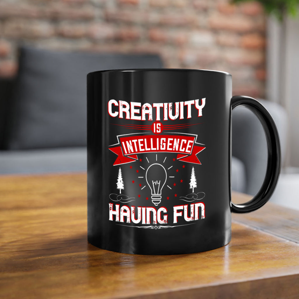 Creativity Is Intelligence Having Fun Style 49#- motivation-Mug / Coffee Cup