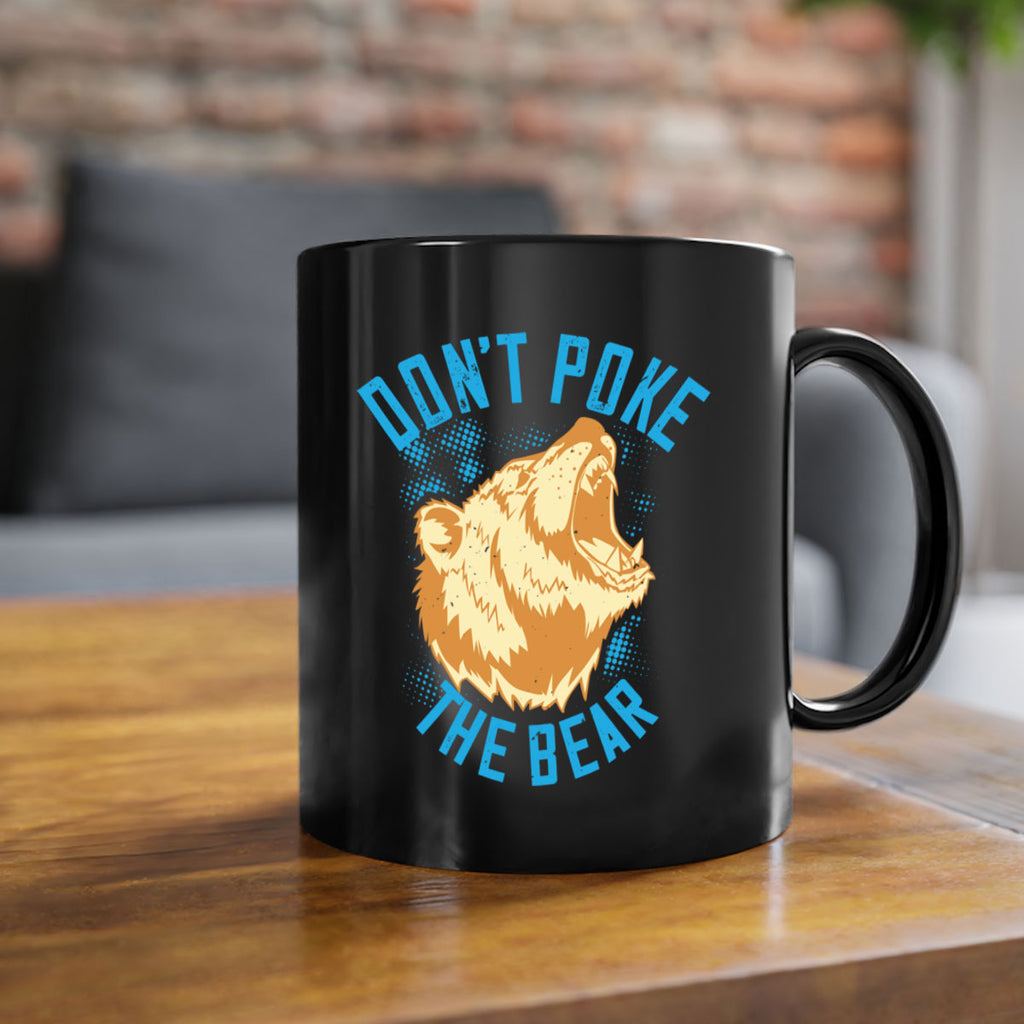 Don’t poke the bear 8#- bear-Mug / Coffee Cup