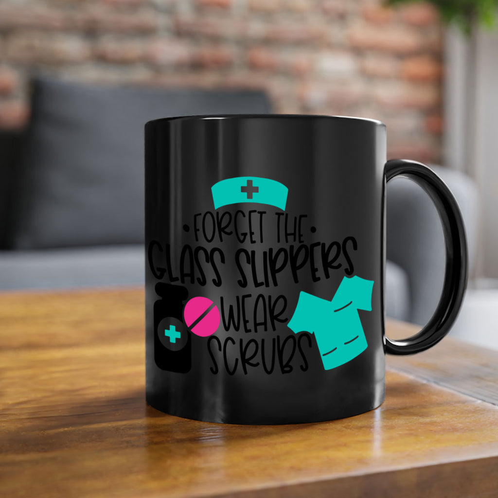 Forget The Glass Slippers Wear Scrubs Style Style 186#- nurse-Mug / Coffee Cup