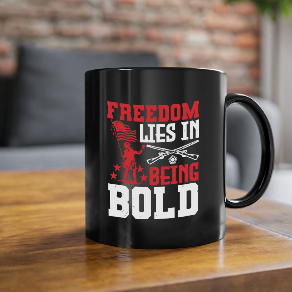 Freedom lies in being Style 11#- 4th Of July-Mug / Coffee Cup
