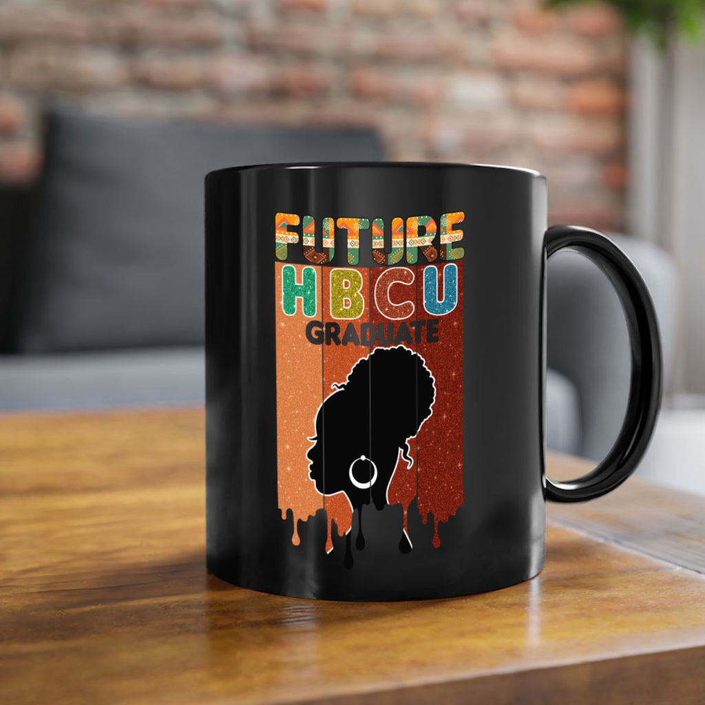 Future Hbcu Grad History Black Melanin 21#- juneteenth-Mug / Coffee Cup