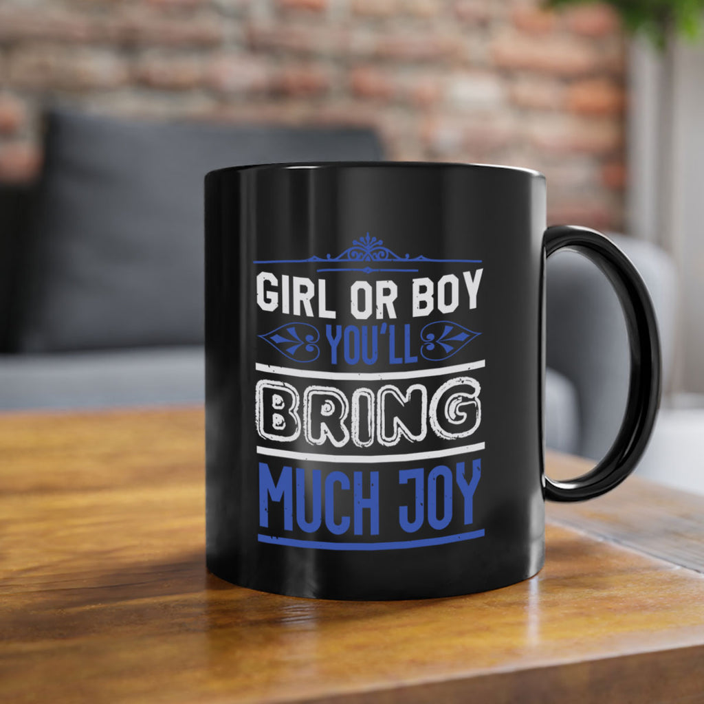 Gilr or boy you bring much joy Style 40#- baby shower-Mug / Coffee Cup