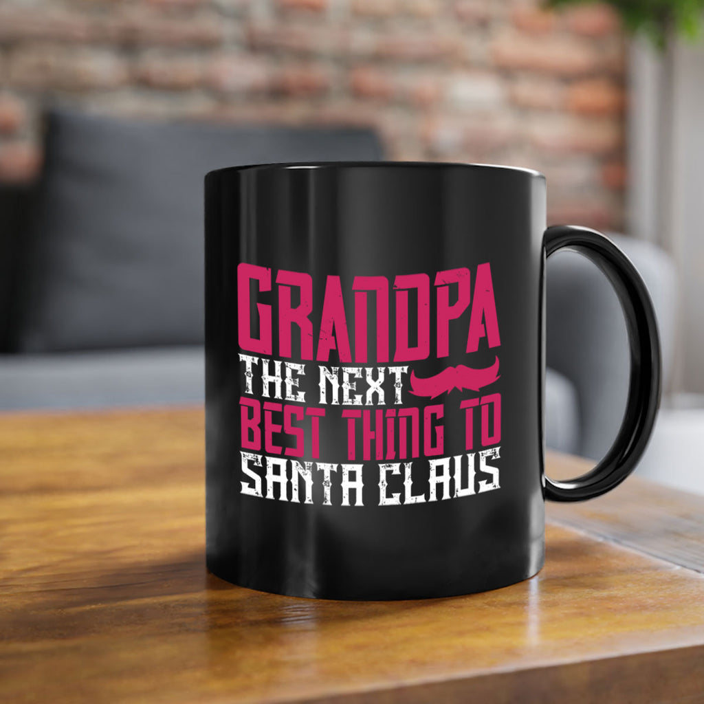 Grandpa The next best thing to Santa Claus 106#- grandpa-Mug / Coffee Cup