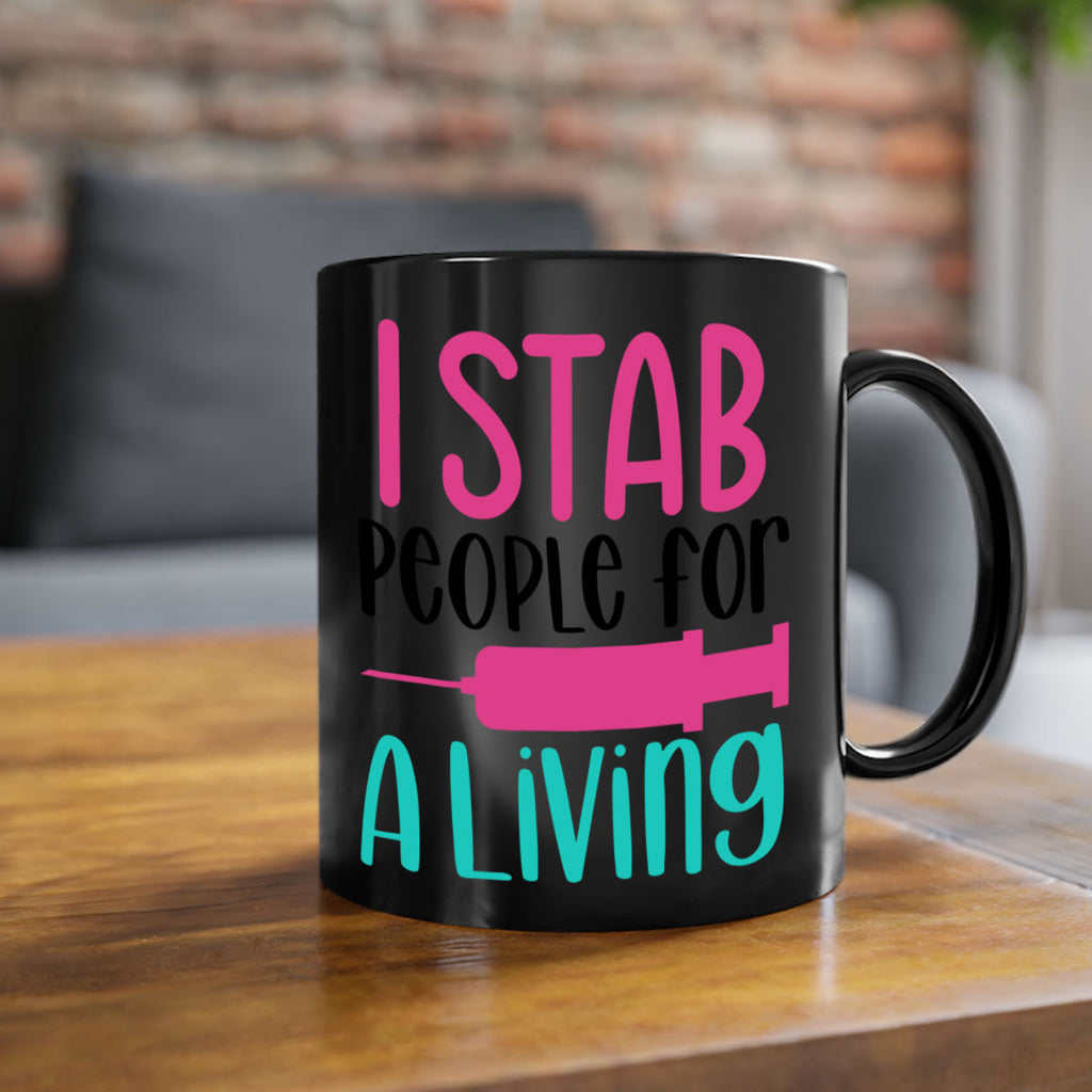 I Stab People For A Living Style Style 164#- nurse-Mug / Coffee Cup