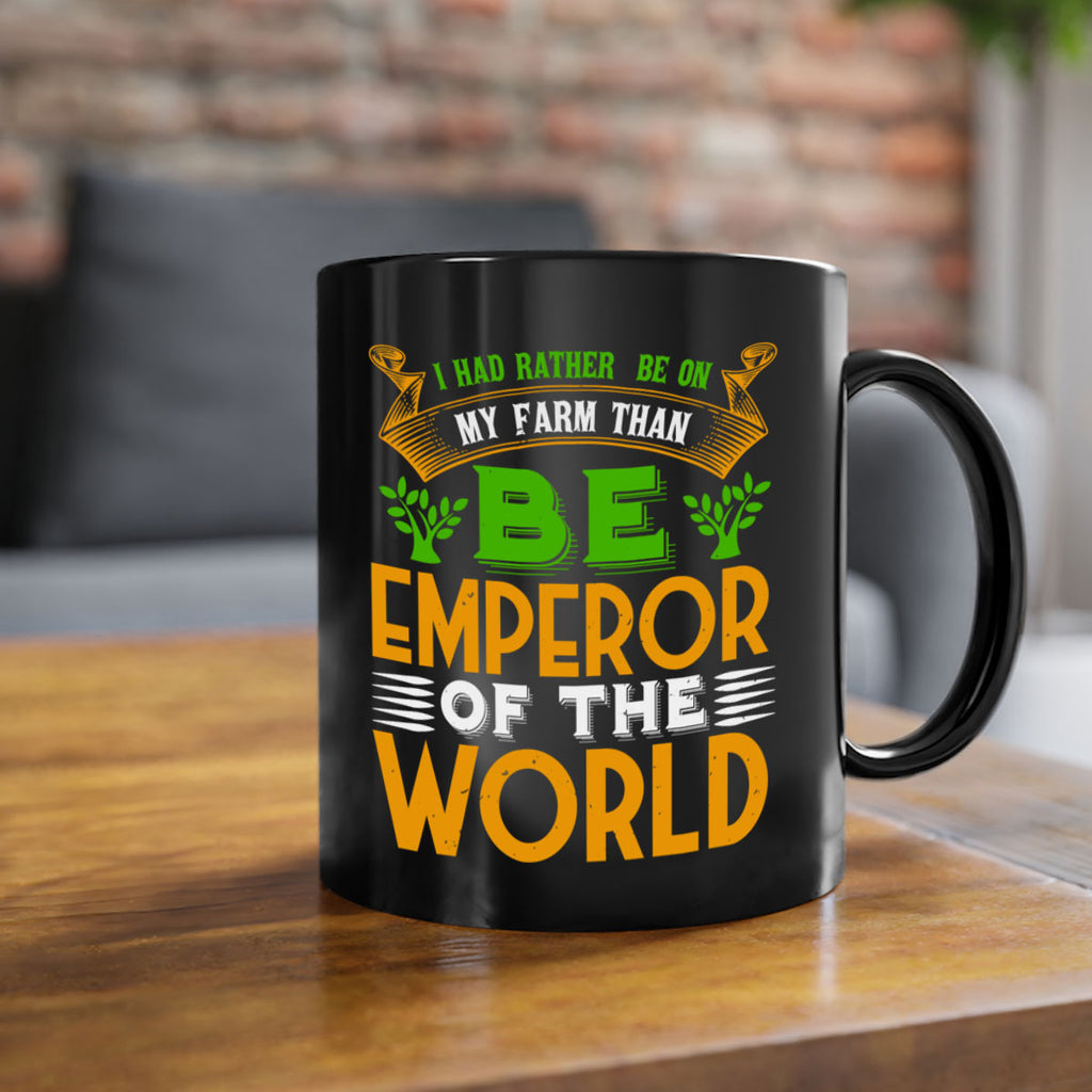 I had rather be on my farm 56#- Farm and garden-Mug / Coffee Cup