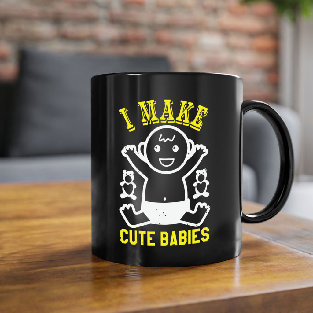 I make cute babies Style 36#- baby shower-Mug / Coffee Cup