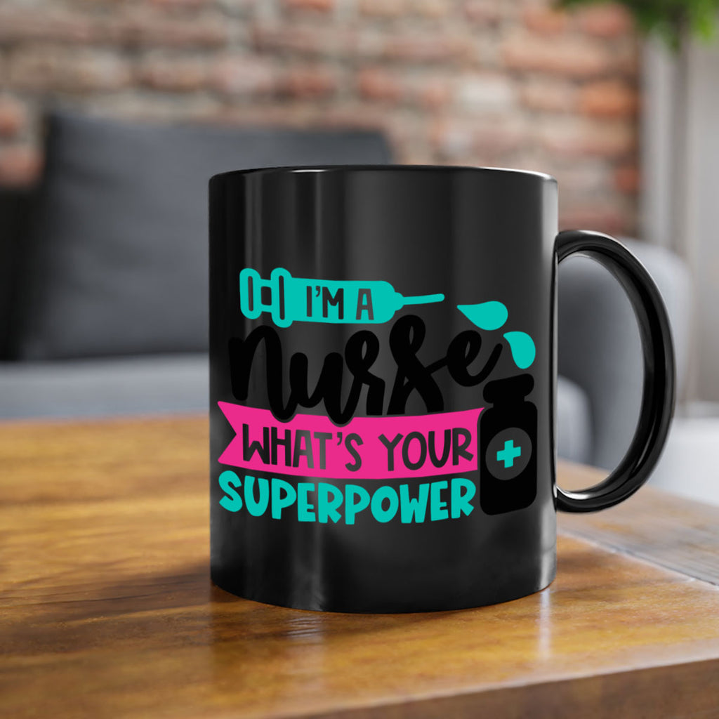Im A Nurse Whats Your Superpower Style Style 156#- nurse-Mug / Coffee Cup