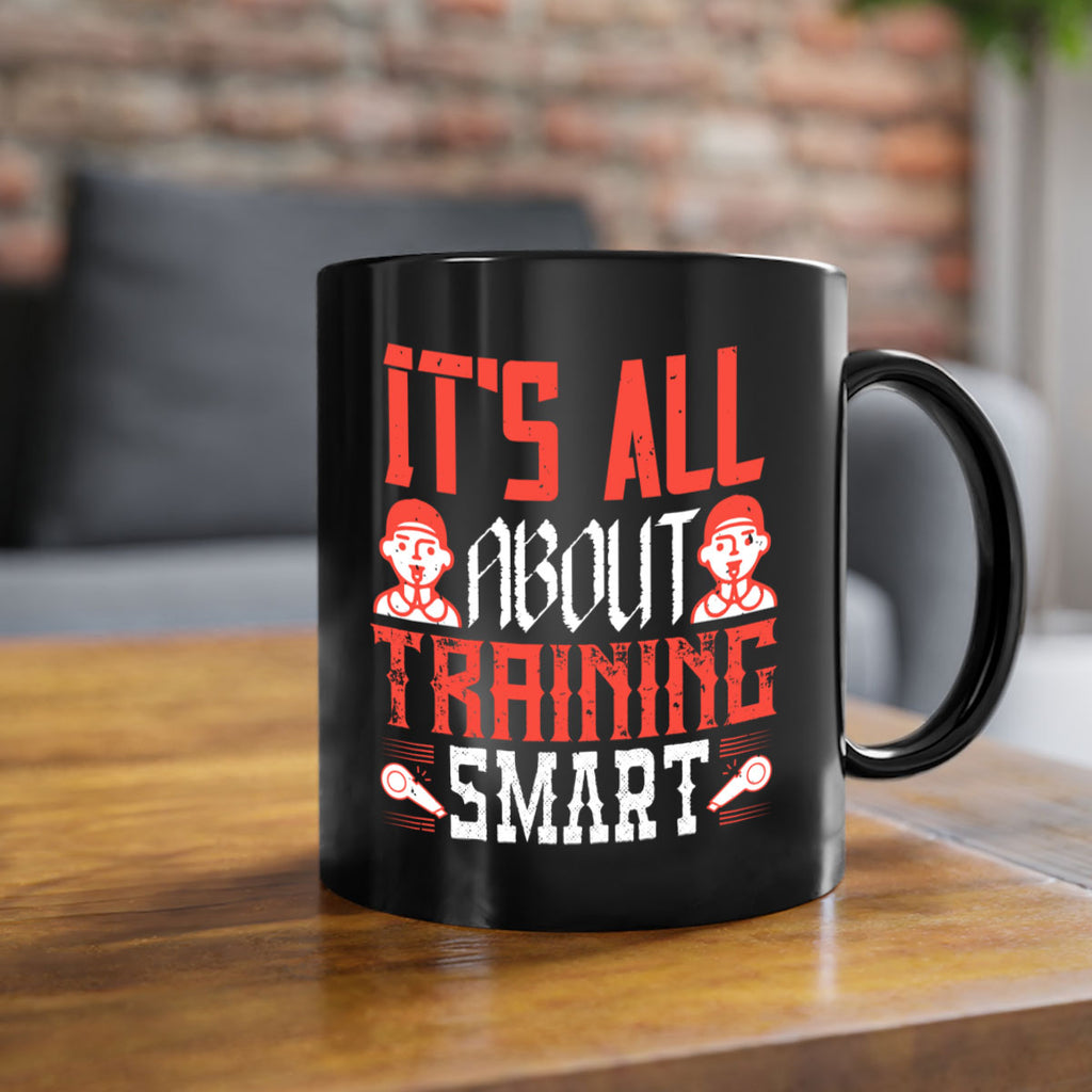 Its all about training smart Style 26#- dentist-Mug / Coffee Cup