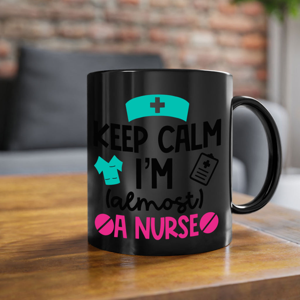 Keep Calm Im Almost A Nurse Style Style 147#- nurse-Mug / Coffee Cup
