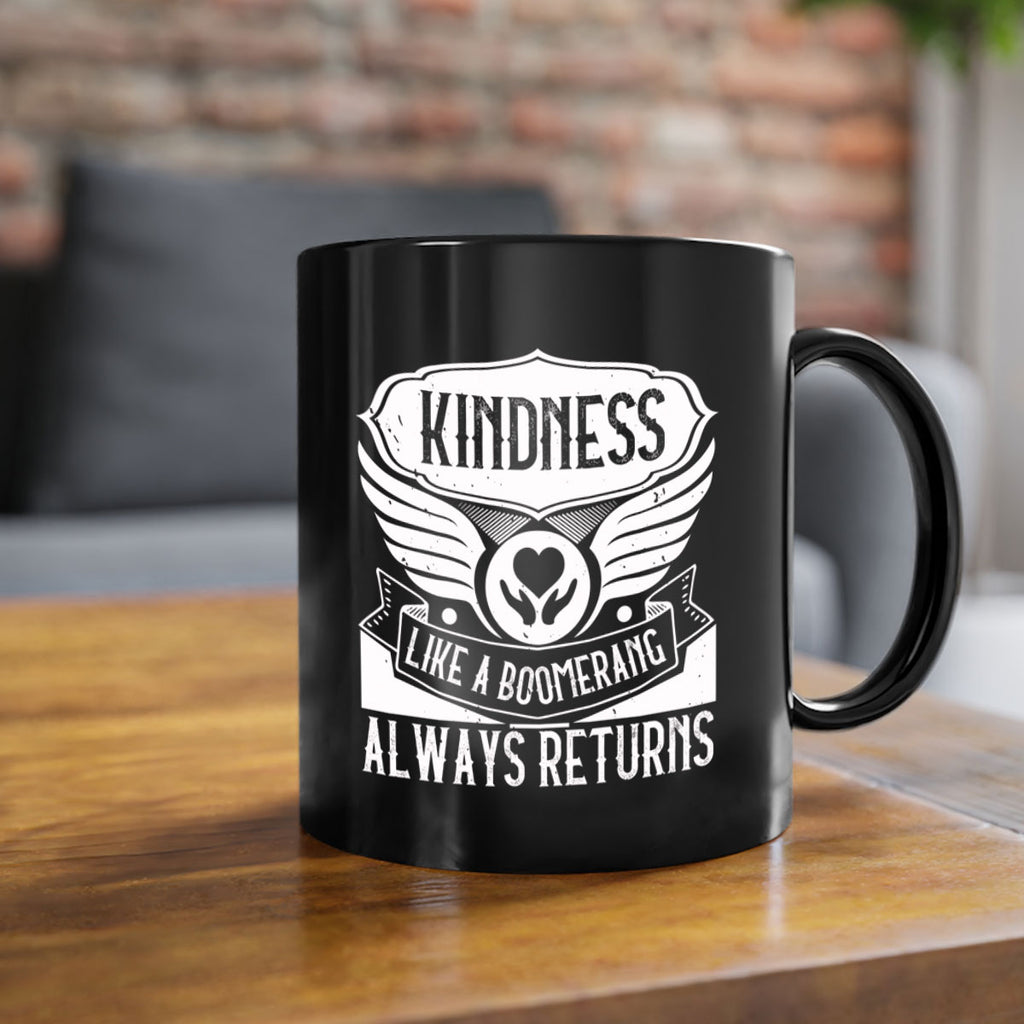 Kindness like a boomerang always returns Style 43#-Volunteer-Mug / Coffee Cup