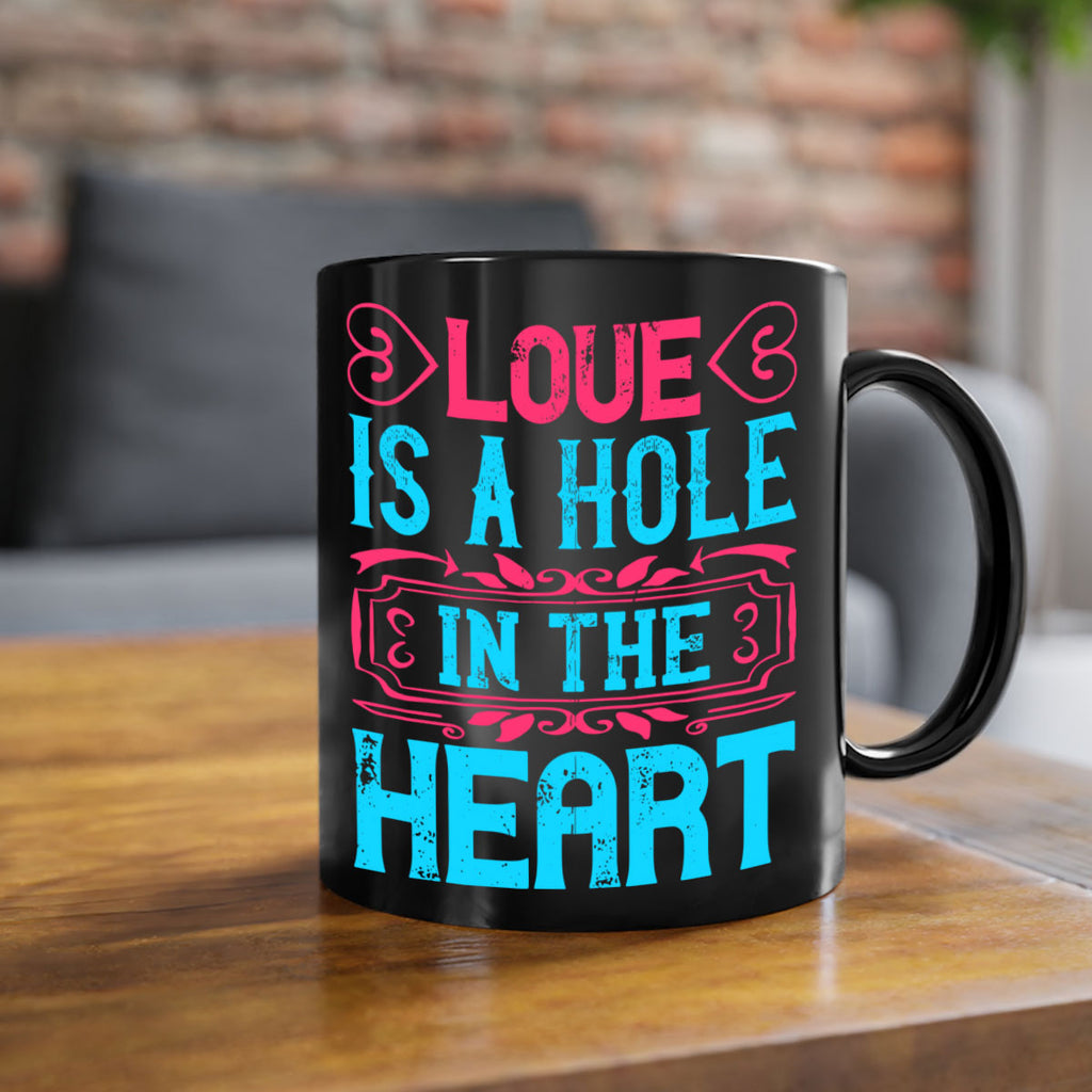 Love is a hole in the heart Style 31#- Dog-Mug / Coffee Cup