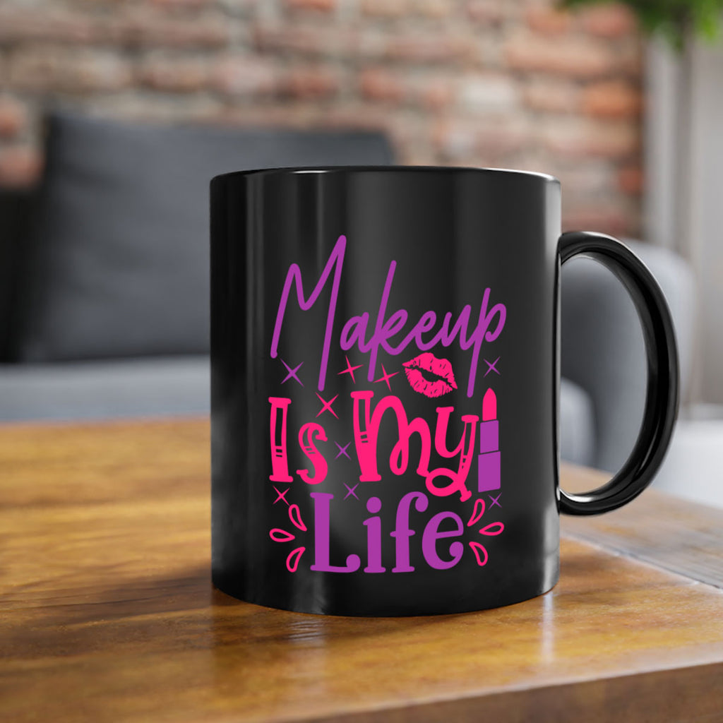 Makeup Is My Life Style 224#- makeup-Mug / Coffee Cup
