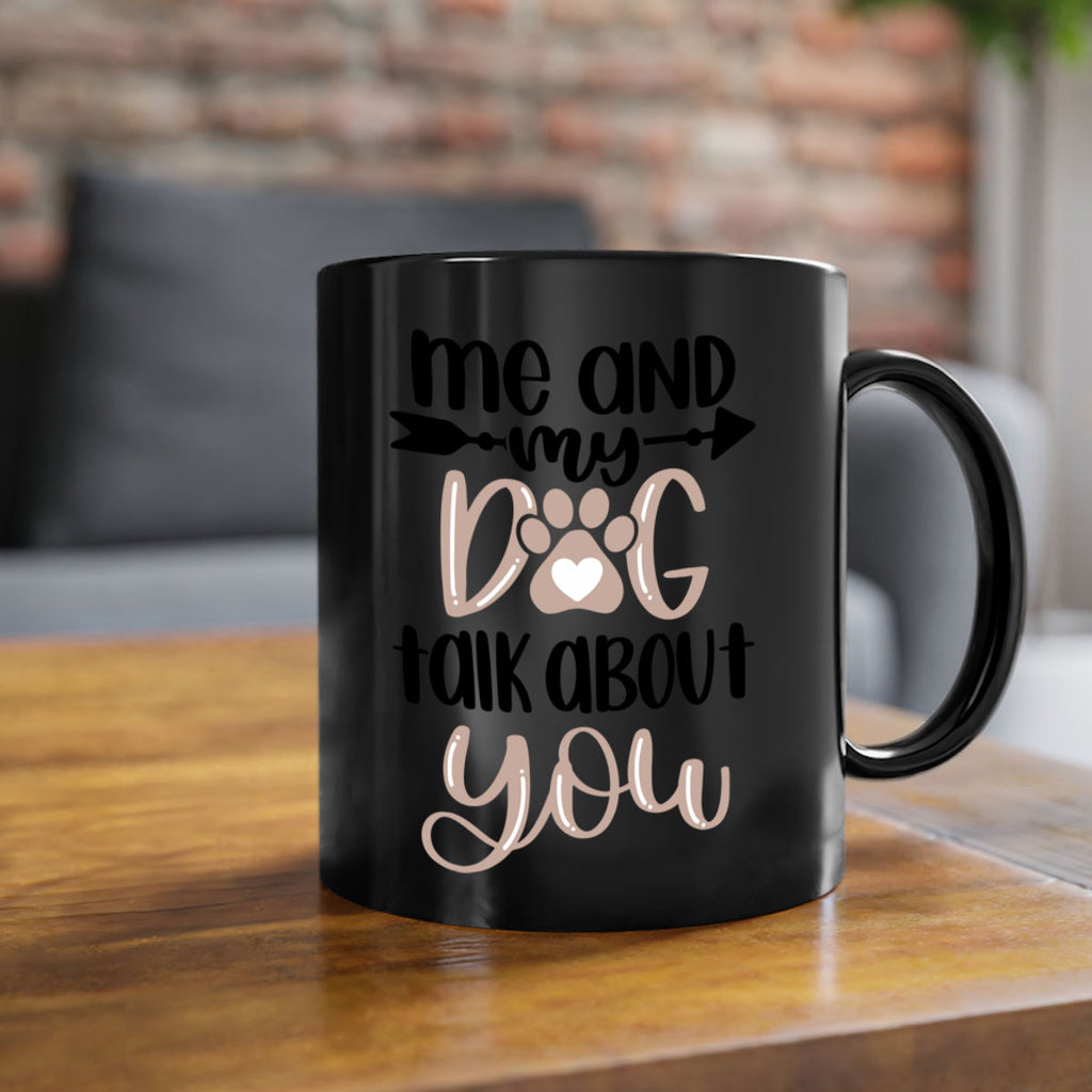 Me And Dog Talk Style 15#- Dog-Mug / Coffee Cup