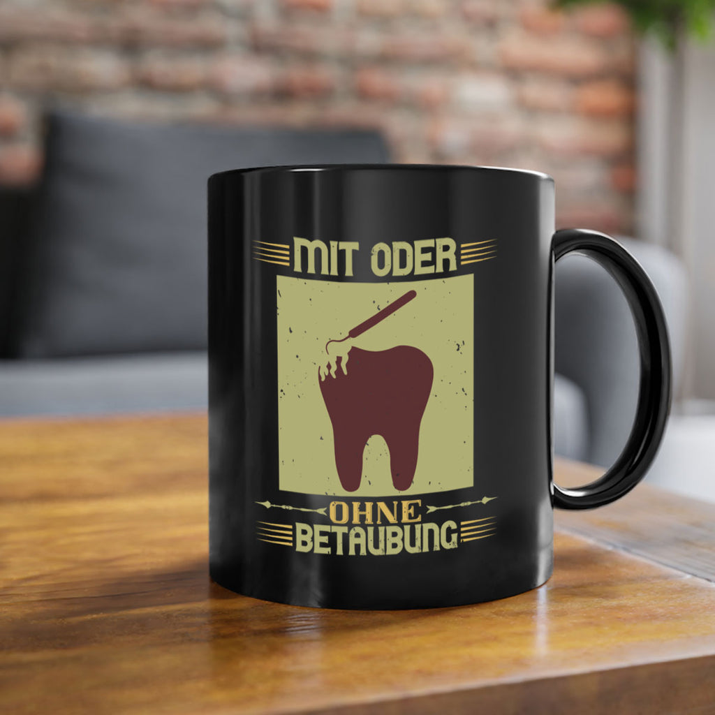 Mit oder ohne betaubung Style 25#- dentist-Mug / Coffee Cup