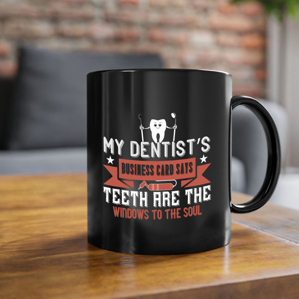 My dentist’s business card says Style 24#- dentist-Mug / Coffee Cup