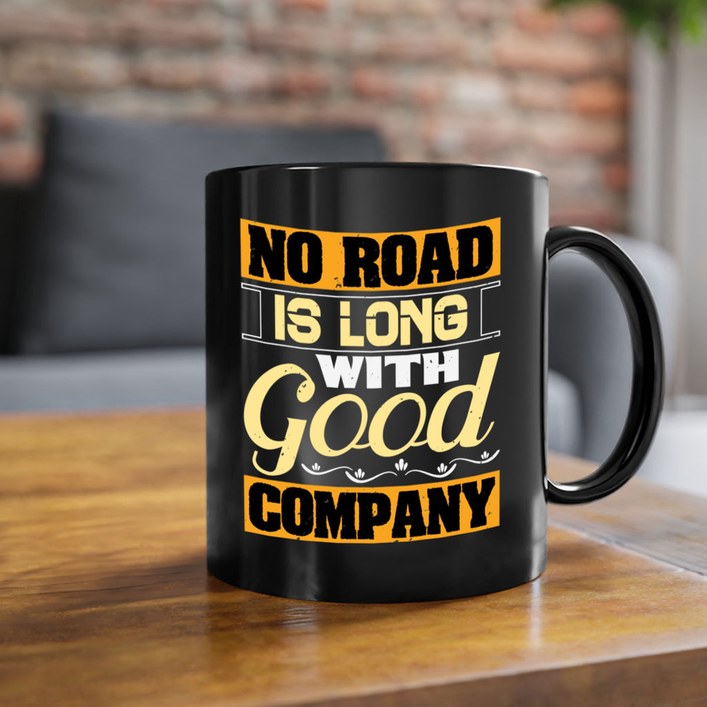 No road is long with good company Style 76#- best friend-Mug / Coffee Cup