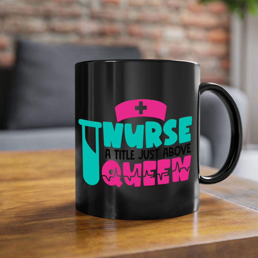 Nurse A Little Just Above Queen Style Style 121#- nurse-Mug / Coffee Cup