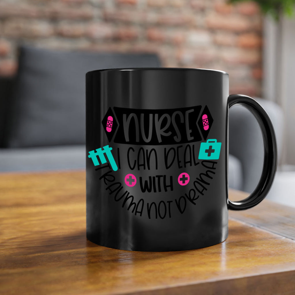Nurse I Can Deal With Trauma Not Drama Style Style 115#- nurse-Mug / Coffee Cup