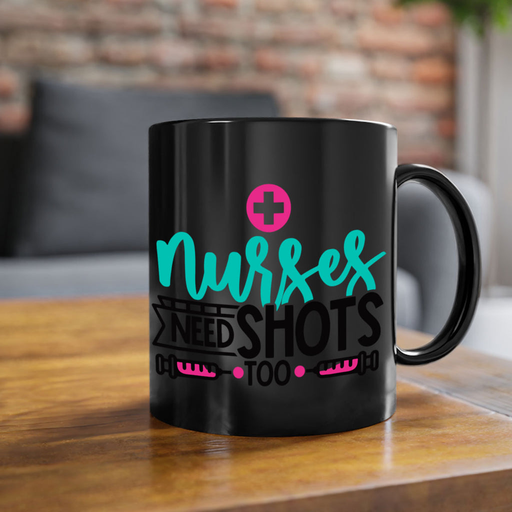 Nurses Need Shoot Too Style Style 82#- nurse-Mug / Coffee Cup
