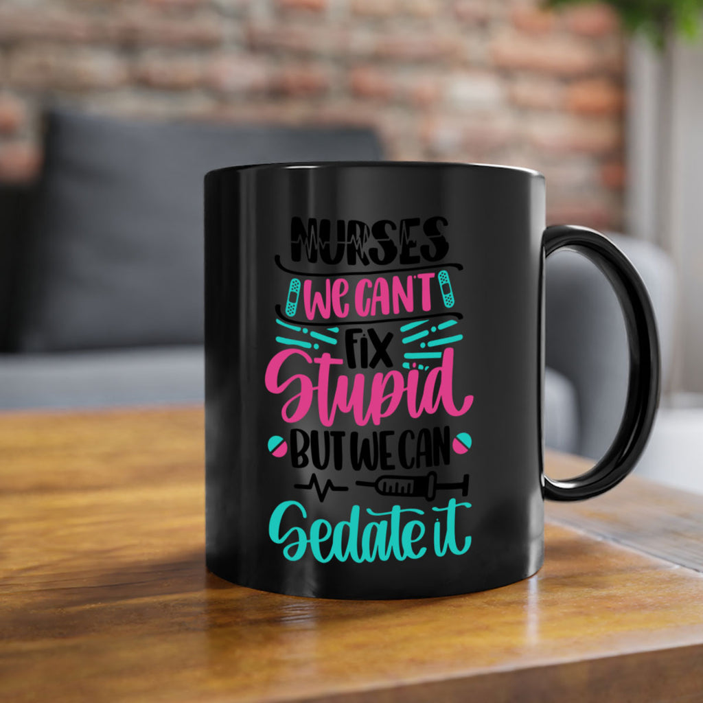 Nurses We Cant Fix Style Style 73#- nurse-Mug / Coffee Cup