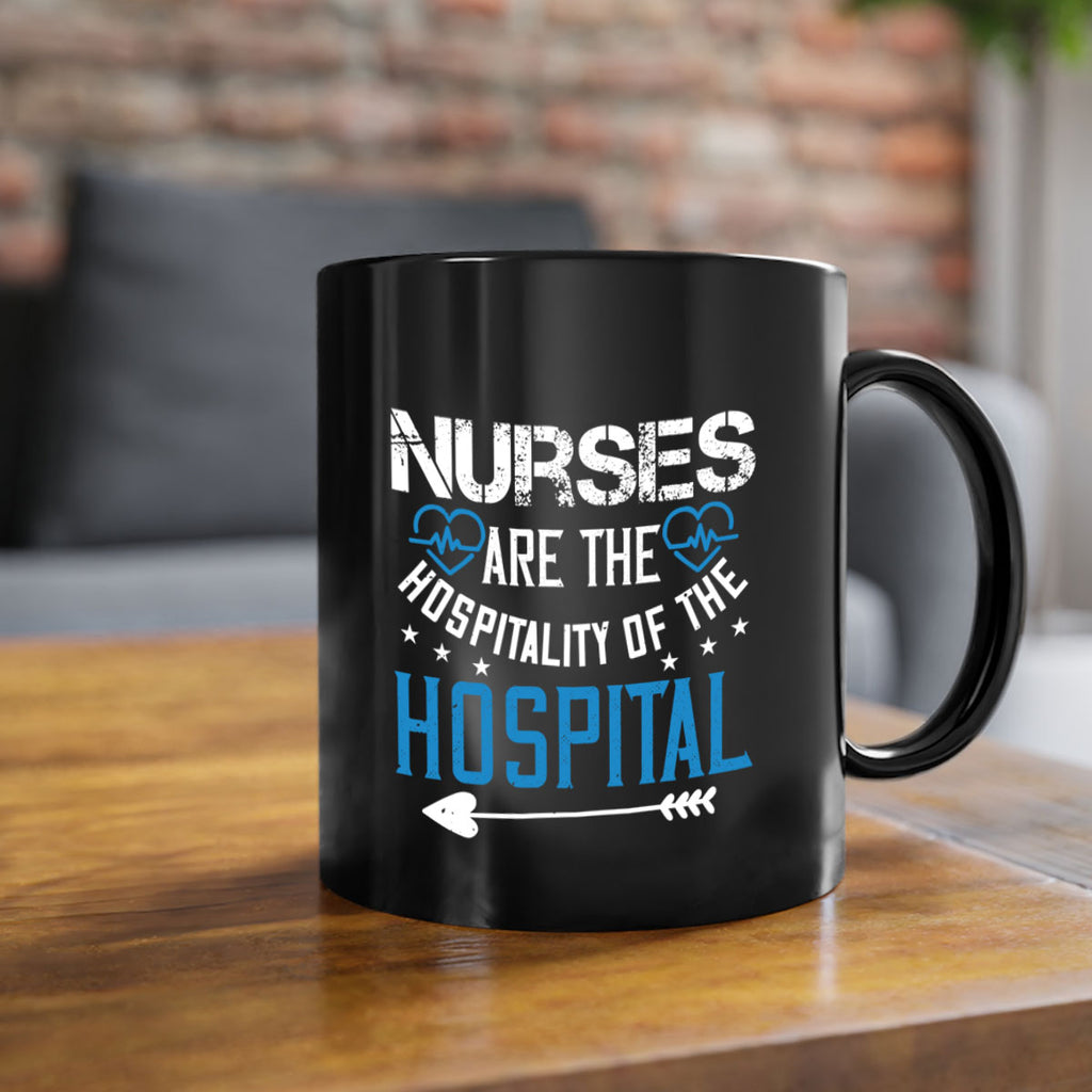 Nurses are the hospitality of the hospital Style 284#- nurse-Mug / Coffee Cup