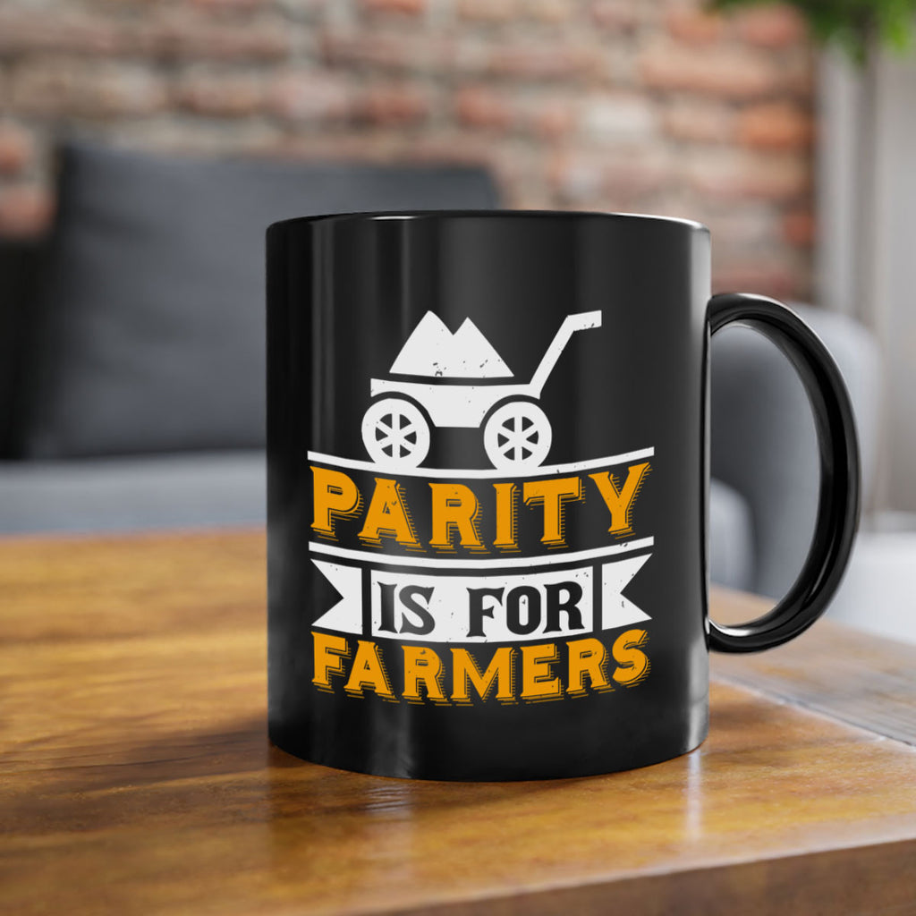 Parity is for farmers 39#- Farm and garden-Mug / Coffee Cup