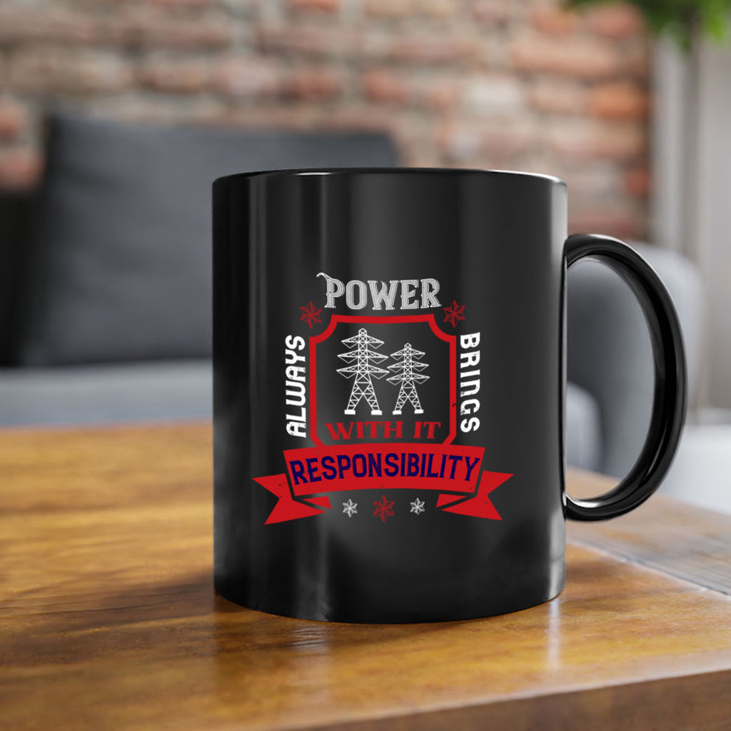 Power always brings with it responsibility Style 21#- electrician-Mug / Coffee Cup