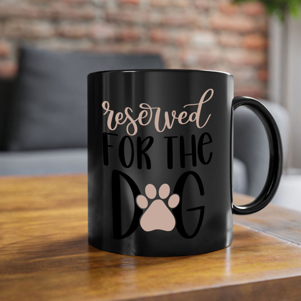 Reserved Fot The Dog Style 10#- Dog-Mug / Coffee Cup