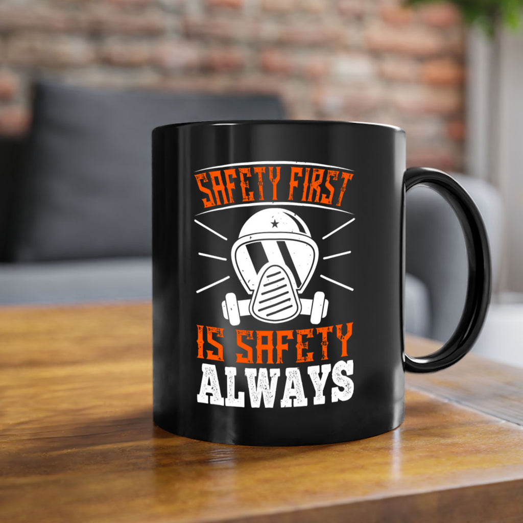 Safety First” is “Safety Always Style 36#- fire fighter-Mug / Coffee Cup