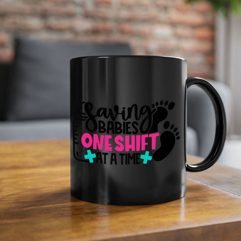 Saving Babies One Shift At A Time Style Style 53#- nurse-Mug / Coffee Cup