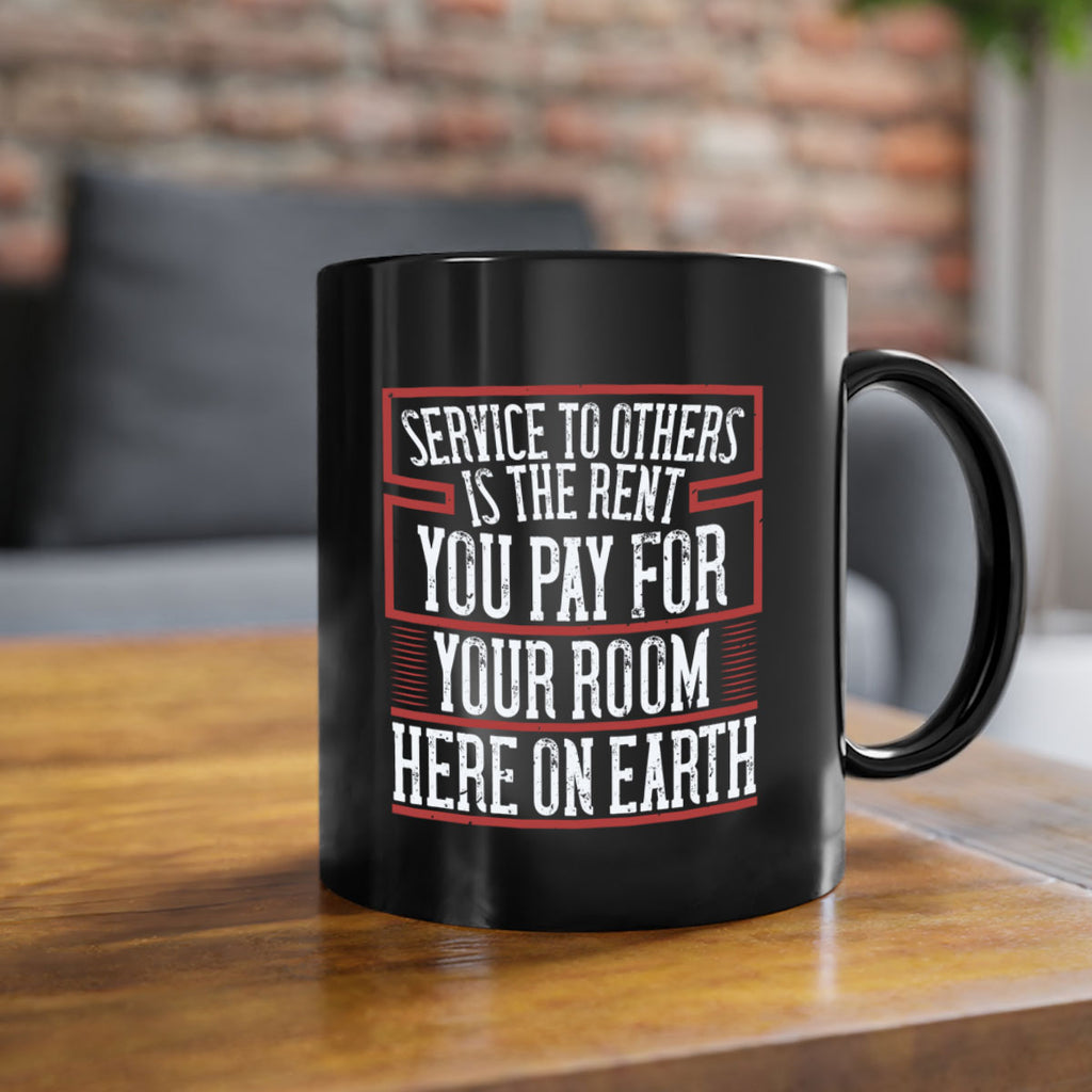 Service to others is the rent you pay for your room here on Earth Style 30#-Volunteer-Mug / Coffee Cup