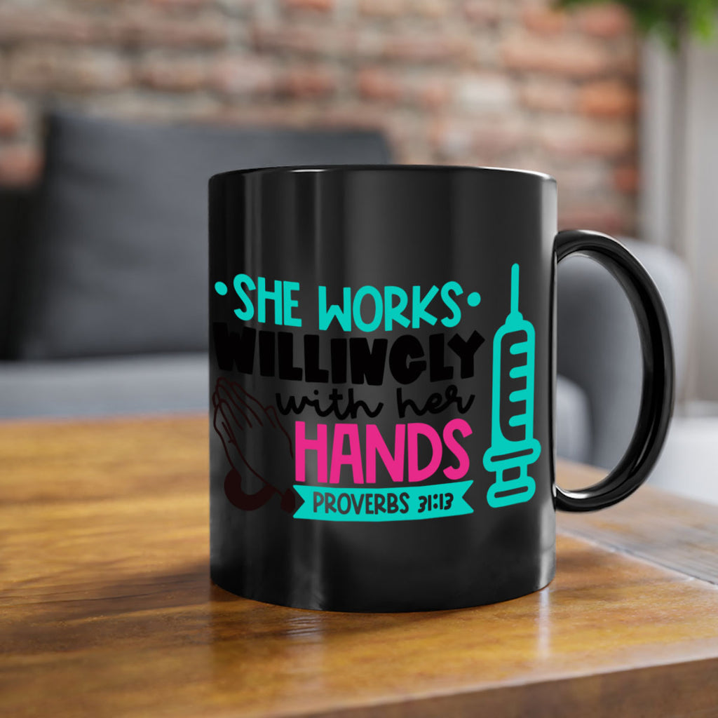 She Works Willingly With Her Hands Proverbs Style Style 41#- nurse-Mug / Coffee Cup