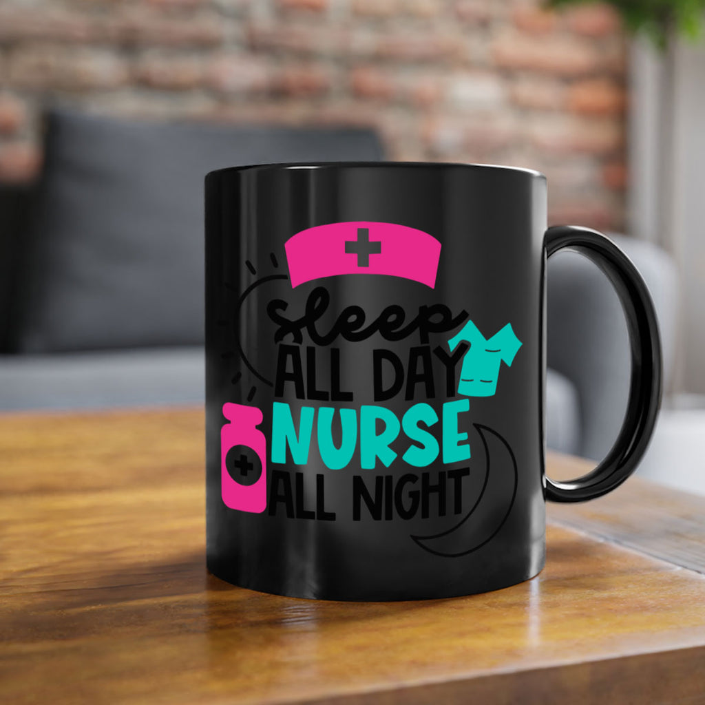 Sleep All Day Nurse All Night Style Style 36#- nurse-Mug / Coffee Cup